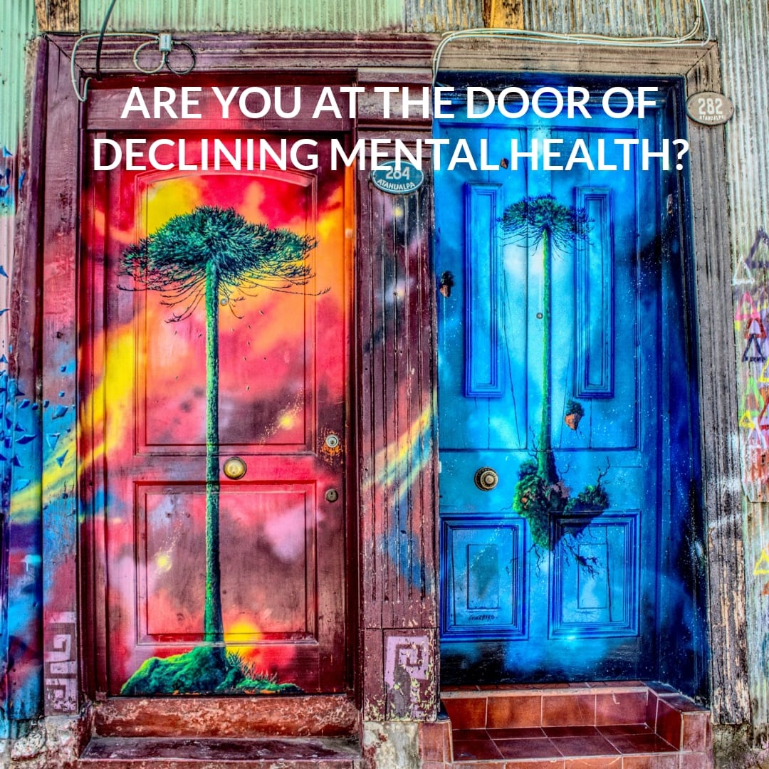 ARE YOU AT THE DOOR OF DECLINING MENTAL HEALTH ...